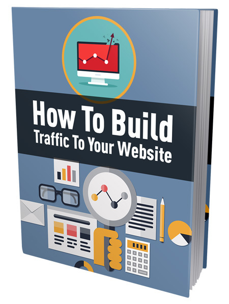 How to Build Traffic To Your Website