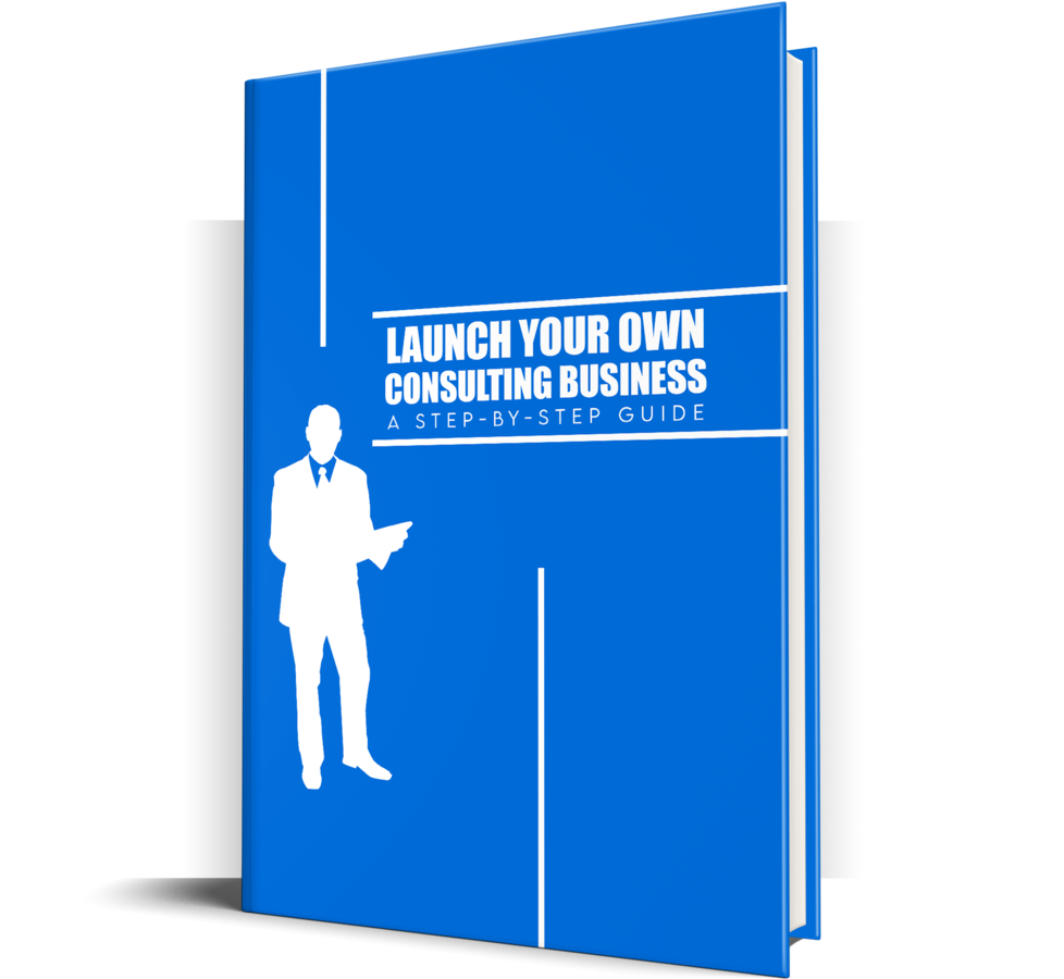 Launch Your Own Consulting Business